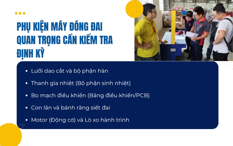 Phụ kiện máy đóng đai quan trọng cần kiểm tra định kỳ