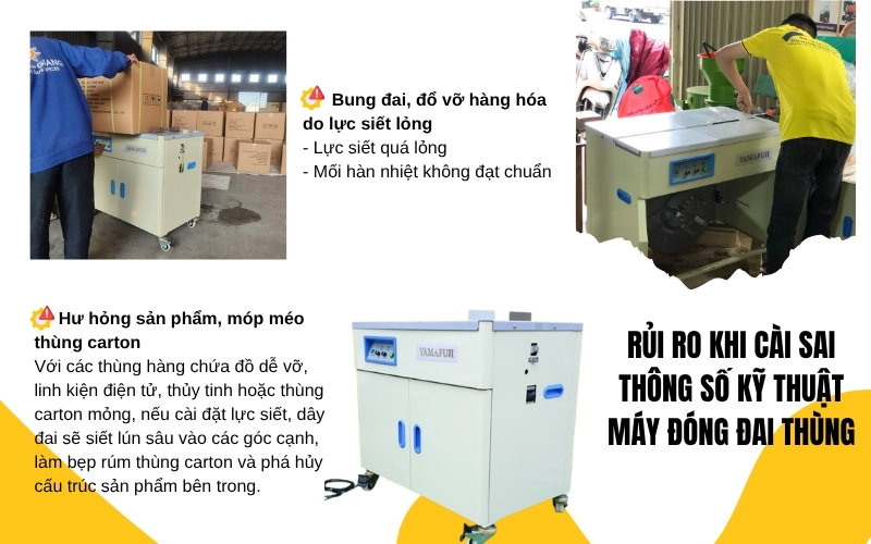 Rủi ro khi cài sai thông số kỹ thuật máy đóng đai thùng