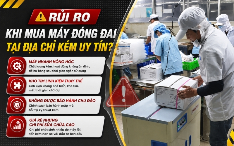 Rủi ro khi mua máy đóng đai tại địa chỉ kém uy tín