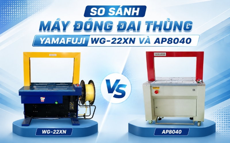 So Sánh Máy Đóng Đai Thùng Yamafuji WG-22XN Và AP8040