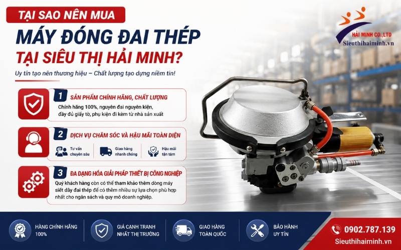 Tại sao nên mua máy đóng đai thép tại siêu thị Hải Minh