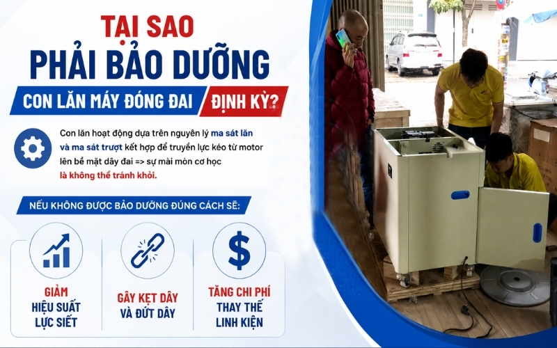 Tại sao phải bảo dưỡng con lăn máy đóng đai định kỳ