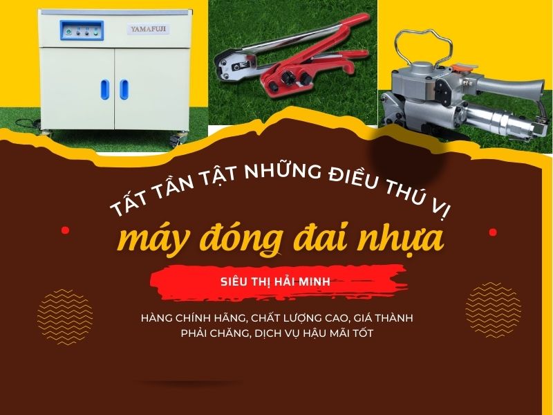 Tất tần tật những điều thú vị về máy đóng đai nhựa hiện nay