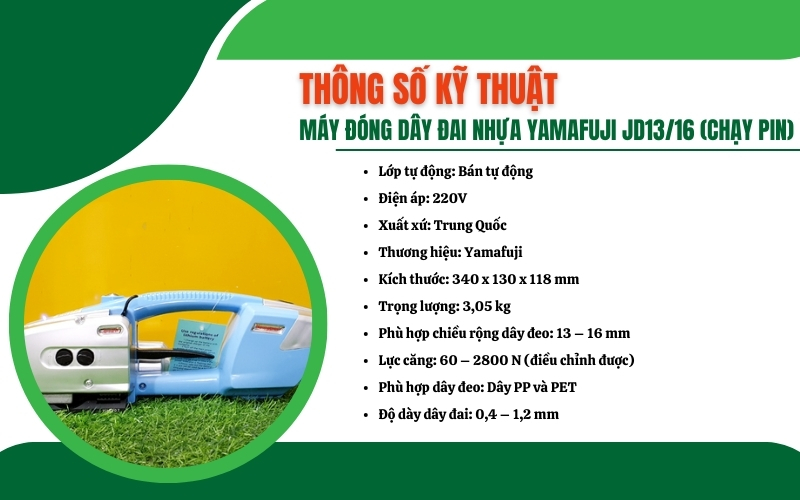 Thông số kỹ thuật của máy đóng dây đai nhựa Yamafuji JD13/16