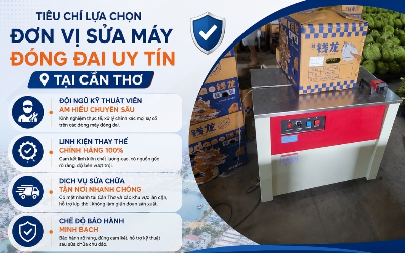 Tiêu chí lựa chọn đơn vị sửa máy đóng đai uy tín tại Cần Thơ