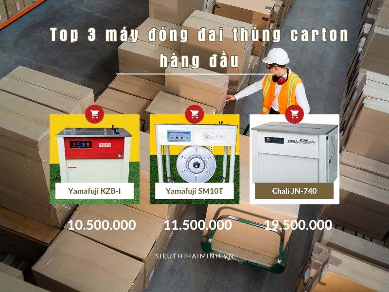 Top 3 máy đóng đai thùng carton hàng đầu không nên bỏ qua