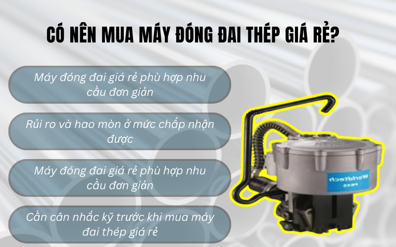 Có nên mua máy đóng đai thép giá rẻ? Những rủi ro cần biết