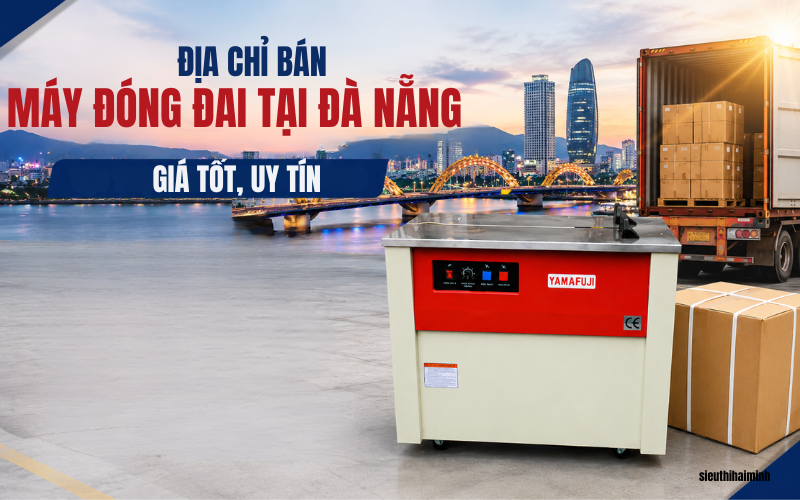 Địa chỉ bán máy đóng đai tại Đà Nẵng giá tốt, uy tín