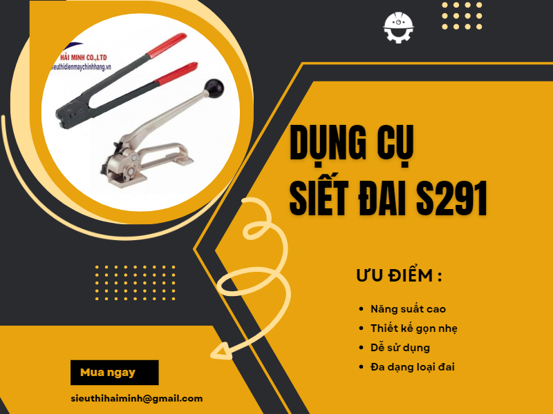 Dụng cụ siết đai S291 được bảo hành chính hãng đến từ Siêu thị Hải Minh