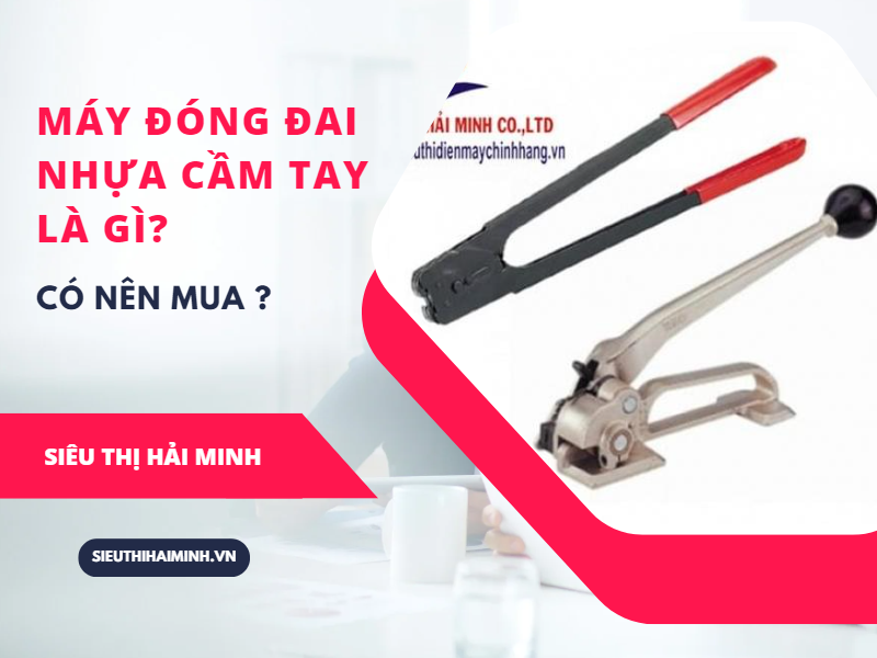 Mua máy đai nhựa cầm tay gái rẻ tại Việt Nam