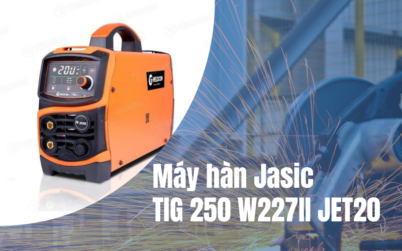 Máy hàn Jasic TIG 250 W227II JET20(chức năng TIG/QUE)
