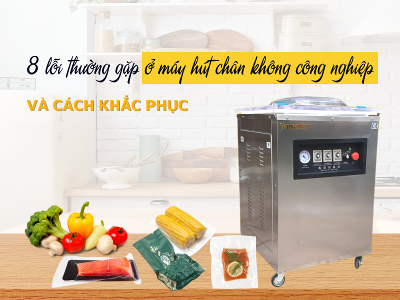 8 lỗi thường gặp ở máy hút chân không công nghiệp và cách khắc phục