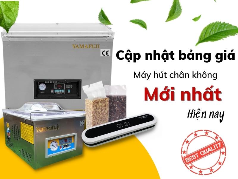 Cập Nhật Bảng Giá Máy Hút Chân Không Mới Nhất Hiện Nay