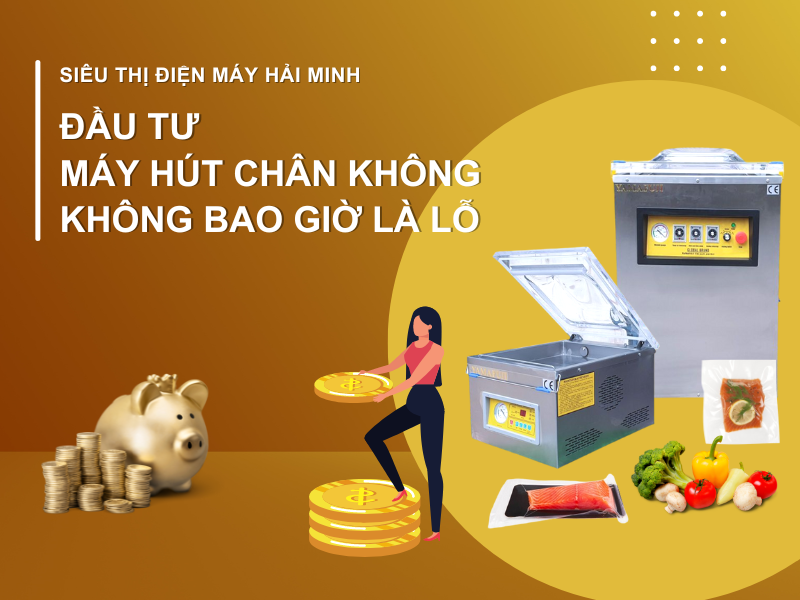 Đầu Tư Máy Hút Chân Không Không Bao Giờ Là Lỗ