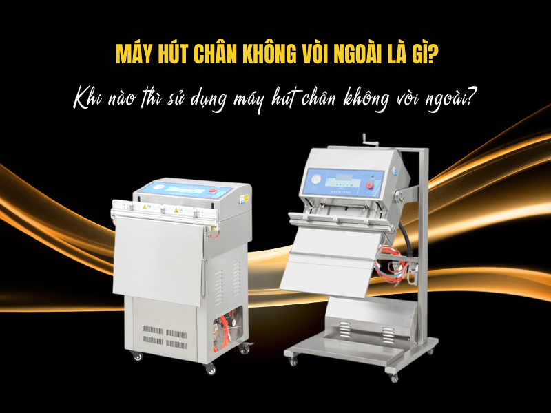 Những Điều Bạn Chưa Biết Về Máy Hút Chân Không Vòi Ngoài?