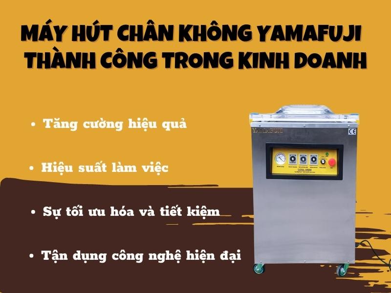 Máy hút chân không Yamafuji – Sự thành công trong kinh doanh