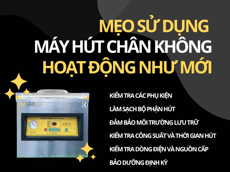 Mẹo Sử Dụng Máy Hút Chân Không Hoạt Động Như Mới