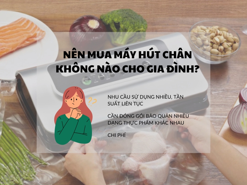 Nên mua máy hút chân không nào cho gia đình?
