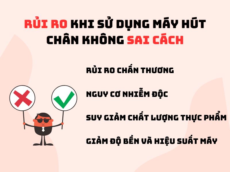 Nguy hiểm có thể gặp phải khi sử dụng máy hút chân không sai cách