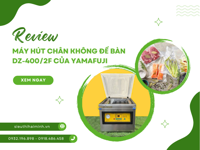 Review chi tiết máy hút chân không để bàn DZ-4002F của Yamafuji
