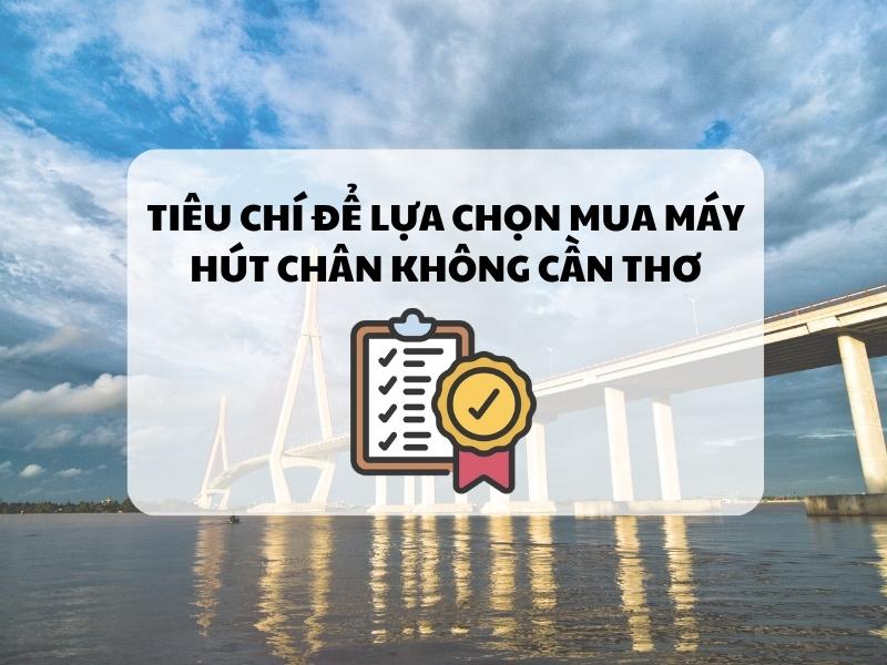 Tiêu chí chọn mua máy hút chân không chất lượng