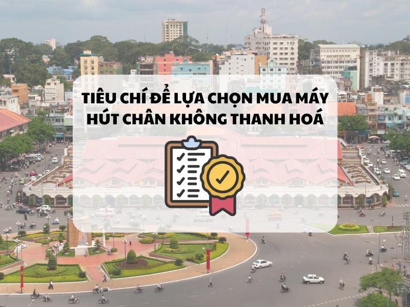 Nơi mua máy hút chân không Thanh Hoá uy tín