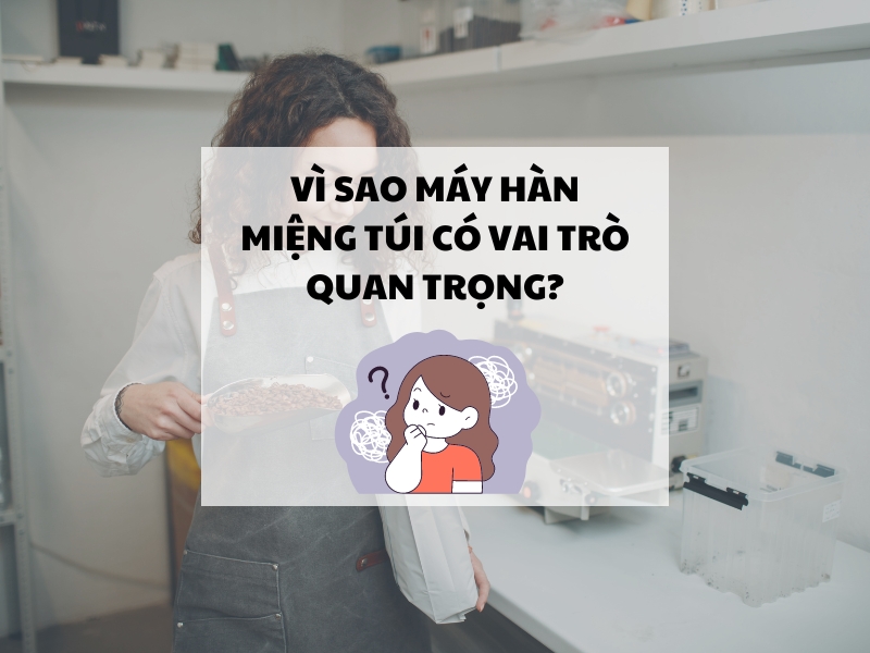 Vi-sao-may-han-mieng-tui-co-vai-tro-quan-trong