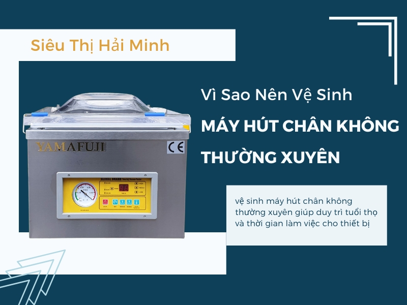 Vì sao nên vệ sinh máy hút chân không thường xuyên?