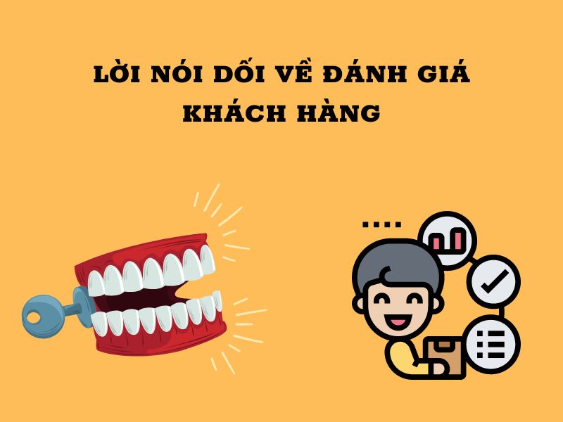 Lời nói dối về đánh giá khách hàng