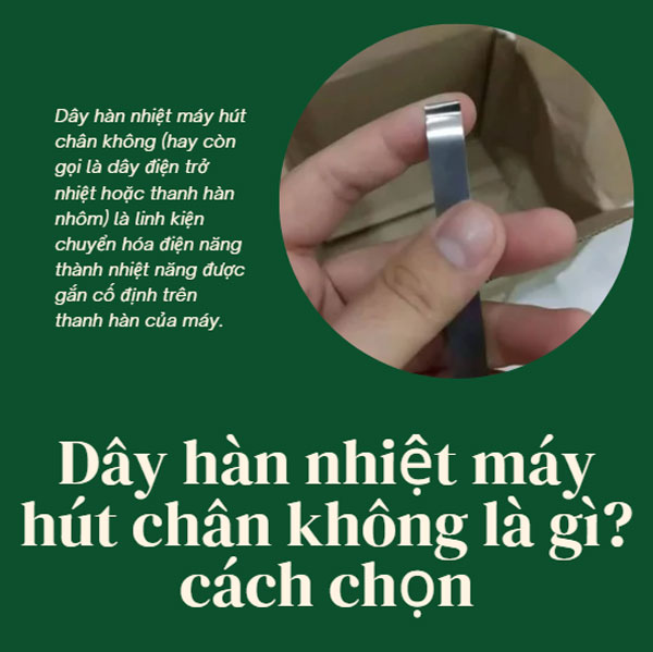 Dây hàn nhiệt máy hút chân không là gì? cách chọn