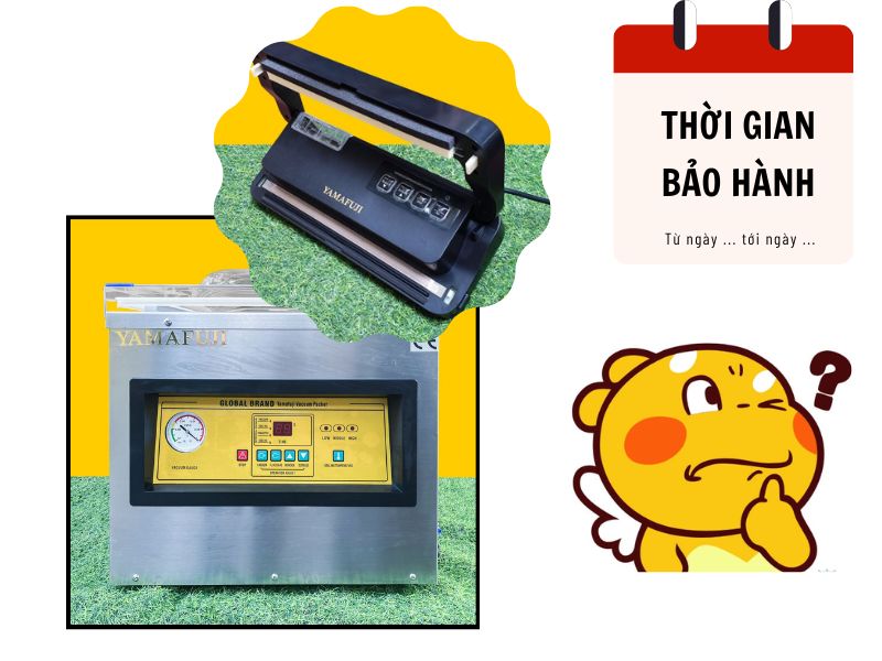 thời gian bảo hành của máy hút chân không