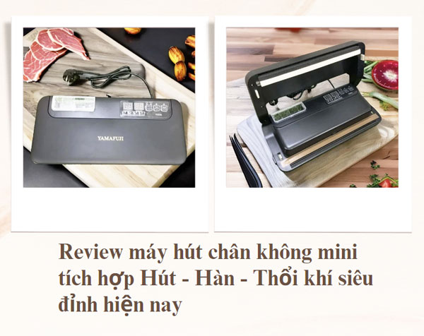 Review máy hút chân không mini tích hợp Hút - Hàn - Thổi khí siêu đỉnh hiện nay