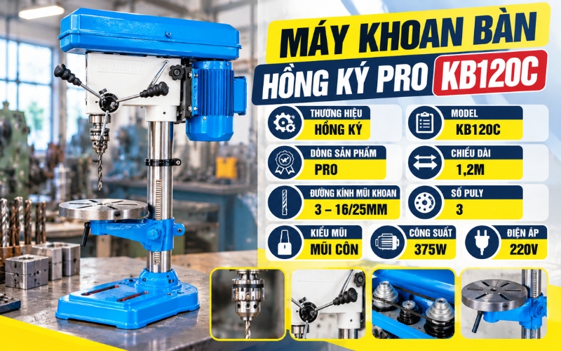Thông số của máy khoan bàn Hồng Ký Pro KB120C