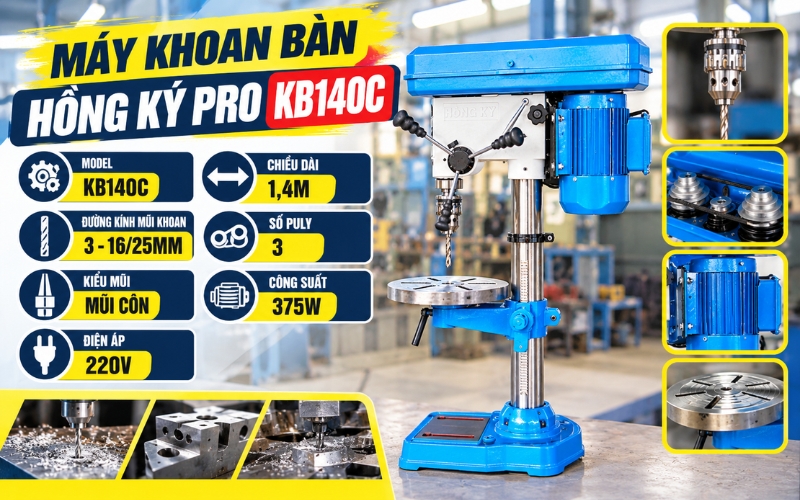 Thông số kỹ thuật của máy khoan bàn Hồng Ký Pro KB140C