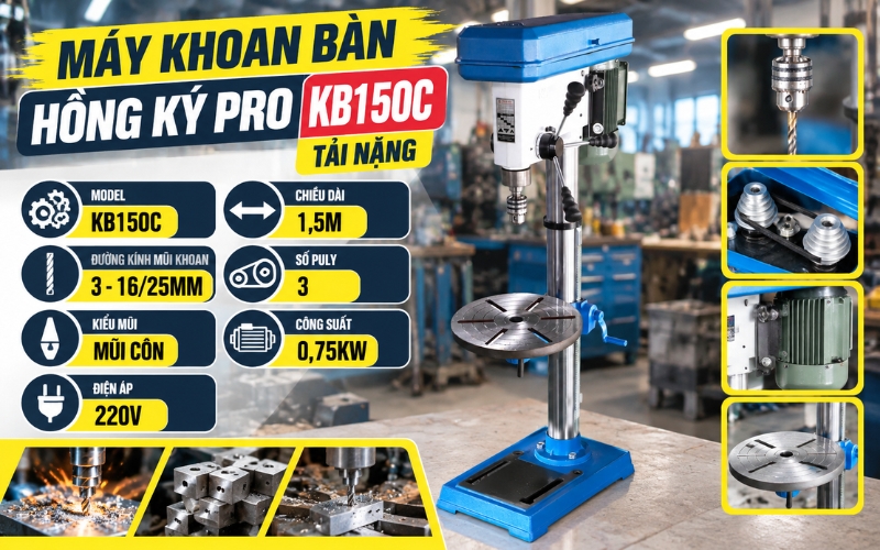Thông số kỹ thuật máy khoan bàn Hồng Ký Pro KB150C