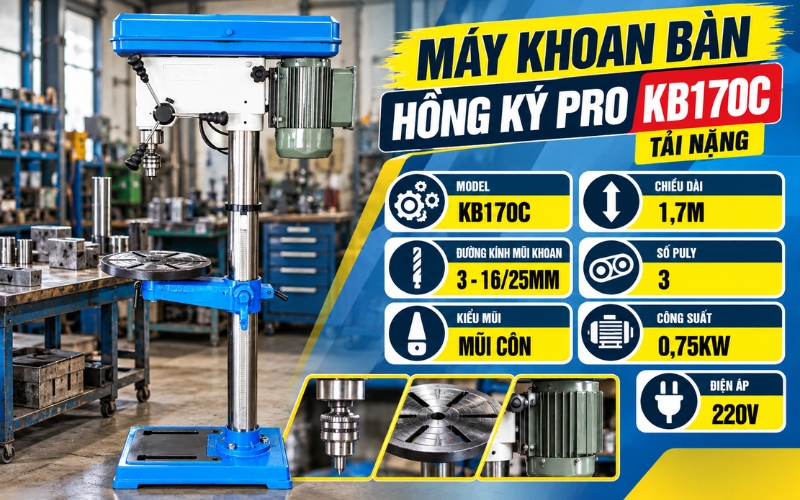 Thông số kỹ thuật máy khoan bàn Hồng Ký Pro KB170C