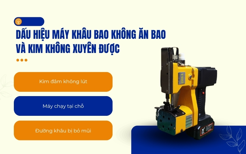 Dấu hiệu máy khâu bao không ăn bao và kim không xuyên được