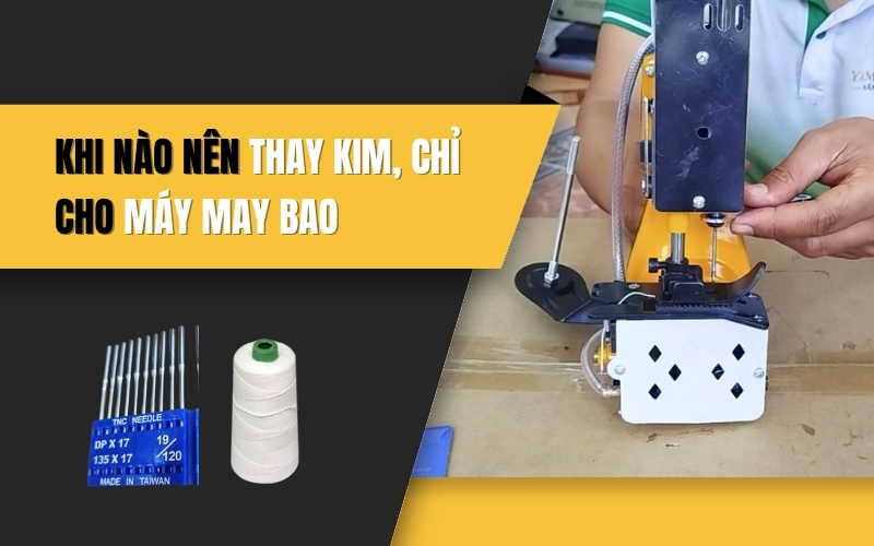 Khi nào nên thay kim, chỉ cho máy may bao