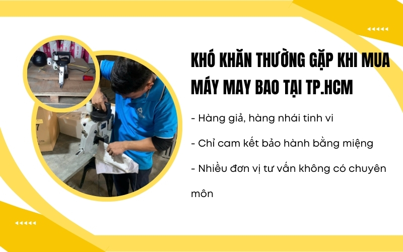 Khó khăn thường gặp khi mua máy may bao tại TP.HCM