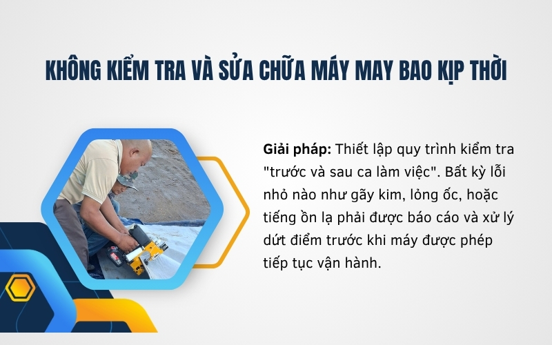 Không kiểm tra và sửa chữa máy may bao kịp thời