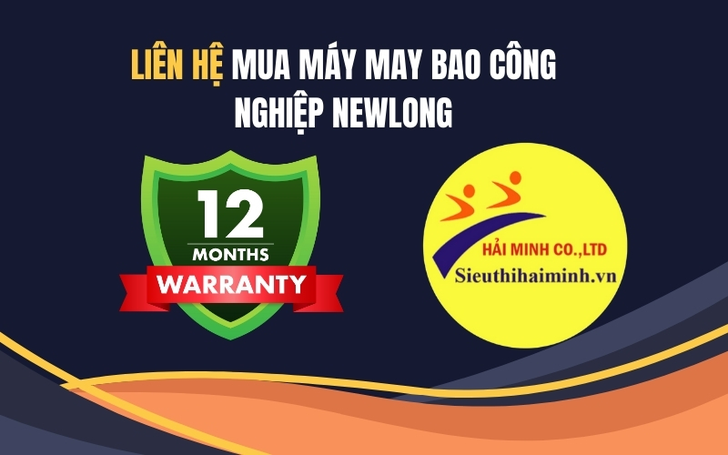 Liên hệ mua máy may bao công nghiệp NewLong tại Hải Minh
