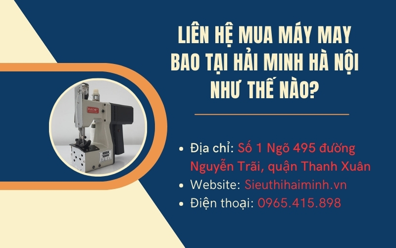 Liên hệ mua máy may bao tại Hải Minh Hà Nội như thế nào?