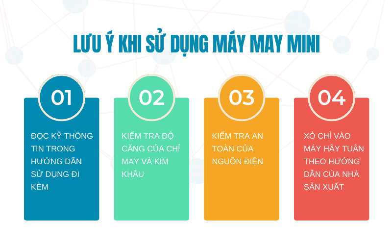Lưu ý khi sử dụng máy may mini