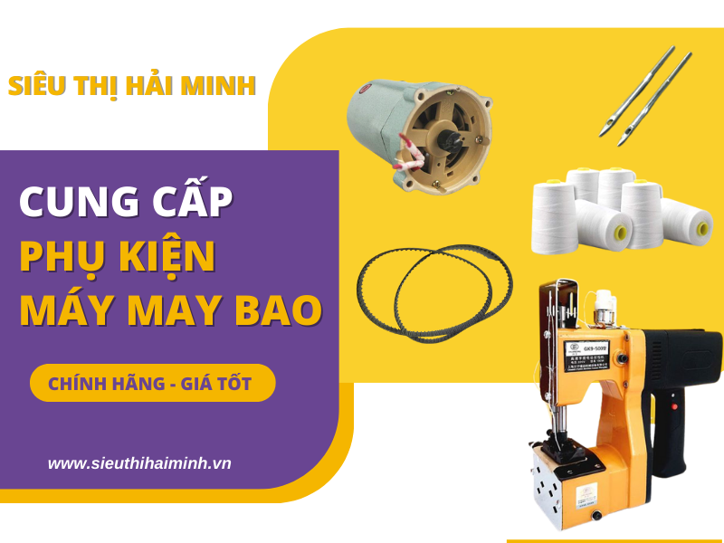 Siêu thị Hải Minh cung cấp phụ kiện máy may bao chính hãng giá tốt
