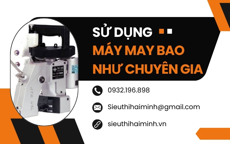 Sử Dụng Máy May Bao Như Chuyên Gia Chỉ Trong 5 Bước