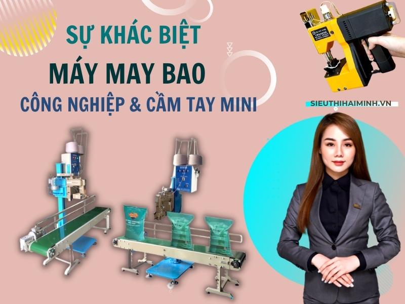 Máy may bao công nghiệp và cầm tay mini có gì khác biệt?
