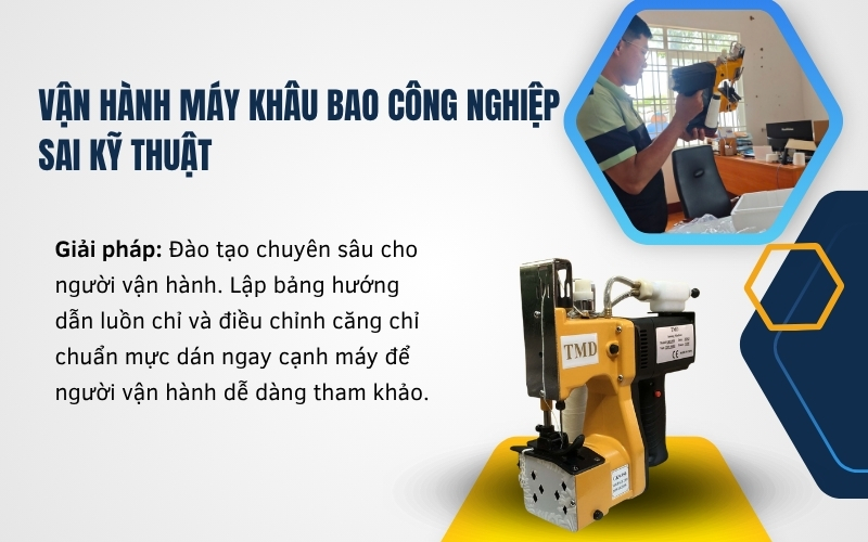 Vận hành máy khâu bao công nghiệp sai kỹ thuật