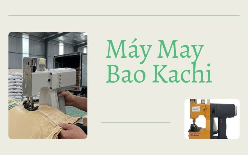 Máy may bao Kachi