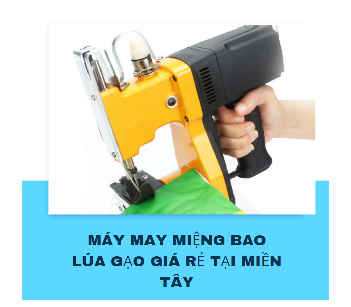 Máy may miệng bao lúa gạo giá rẻ tại miền Tây