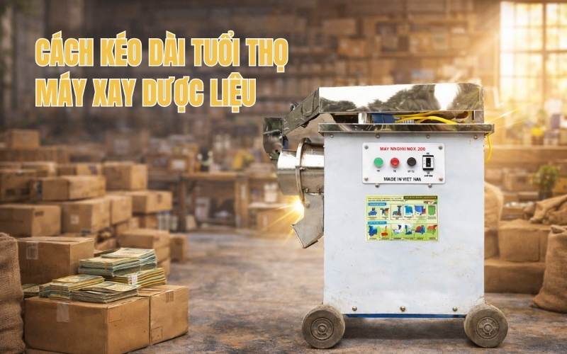 Cách kéo dài tuổi thọ máy xay dược liệu